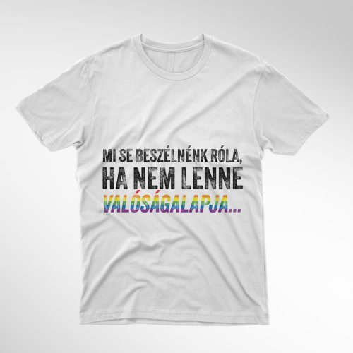 Nem zörög a haraszt... férfi fehér póló