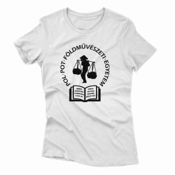 POL POT FÖLMŰVÉSZETI EGYETEM női póló fehér